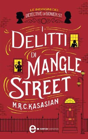 [The Gower Street Detective 01] • I Delitti Di Mangle Street